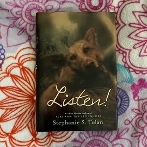Listen! by Stephanie S. Tolan Hardcover Children’s Book 2006